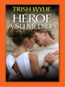 Heroe a Su Medida: Her Real-Life Hero