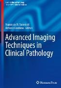 Advanced Imaging Techniques in Clinical Pathology