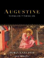 Augustine: Conversions to Confessions