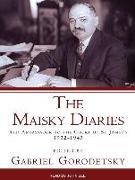 The Maisky Diaries: Red Ambassador to the Court of St James's, 1932-1943