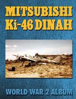 Mitsubishi KI-46 Dinah: World War 2 Album