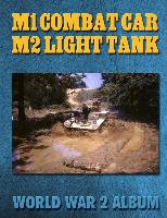 M1 Combat Car M2 Light Tank: World War 2 Album