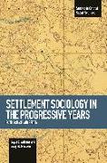 Settlement Sociology in Progressive Years