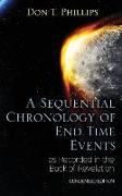 A Sequential Chronology of End Time Events as Recorded in the Book of Revelation - Condensed Edition