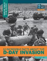12 Incredible Facts about the D-Day Invasion