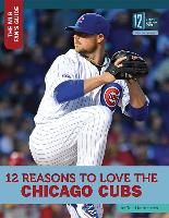 12 Reasons to Love the Chicago Cubs