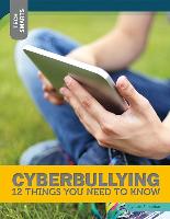 Cyberbullying: 12 Things You Need to Know