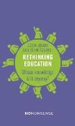 Rethinking Education: Whose Knowledge Is It Anyway?