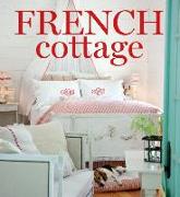 French Cottage: French-Style Homes and Shops for Inspiration