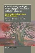 A Participatory Paradigm for an Engaged Scholarship in Higher Education: Action Leadership from a South African Perspective