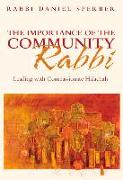 The Importance of the Community Rabbi: Leading with Compassionate Halachah