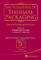 Encyclopedia of Thermal Packaging, Set 1: Thermal Packaging Techniques - Volume 3: Dielectric Liquid Cooling of Immersed Components