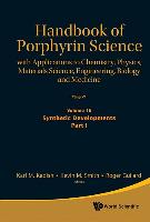 Handbook of Porphyrin Science: With Applications to Chemistry, Physics, Materials Science, Engineering, Biology and Medicine - Volume 16: Synthetic Developments, Part I