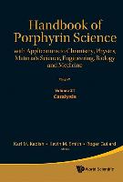 Handbook of Porphyrin Science: With Applications to Chemistry, Physics, Materials Science, Engineering, Biology and Medicine - Volume 21: Catalysis