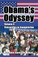 Obama's Odyssey, Vol. II: Convention to Inauguration