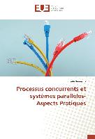 Processus concurrents et systèmes parallèles- Aspects Pratiques