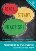 Ready, Steady, Practise! - Year 4 Grammar and Punctuation Teacher Resources: English Ks2