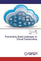 Protecting Data Leakages in Cloud Computing