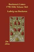 Beethoven's Letters 1790-1826, Volume 1&2