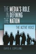 The Media¿s Role in Defining the Nation