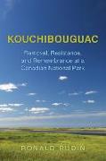 Kouchibouguac: Removal, Resistance, and Remembrance at a Canadian National Park