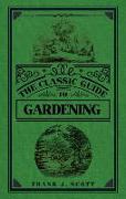 The Classic Guide to Gardening