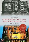 Edinburgh's Festival and King's Theatres Through Time
