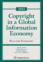 Copyright in a Global Information Economy: 2016 Statutory Supplement