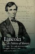 Lincoln and the Politics of Slavery