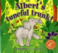 Albert's Tuneful Trunk!