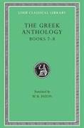 The Greek Anthology, Volume II: Book 7: Sepulchral Epigrams. Book 8: The Epigrams of St. Gregory the Theologian