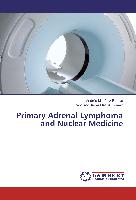 Primary Adrenal Lymphoma and Nuclear Medicine