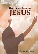 Keep Your Eyes on Jesus