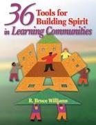 36 Tools for Building Spirit in Learning Communities