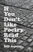 If You Don't Like Poetry Read This