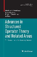 Advances in Structured Operator Theory and Related Areas