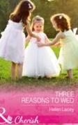 Three Reasons to Wed