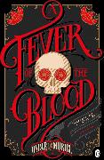 A Fever of the Blood