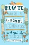 How to Write a Children's Picture Book and Get it Published, 2nd Edition