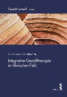 Integrative Gestalttherapie im klinischen Feld