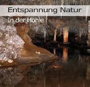 Entspannung Natur - In der Höhle
