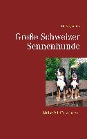Große Schweizer Sennenhunde - Liebe ist für alle da