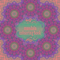 The Third One and Only Mandala Colouring Book