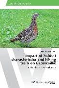 Impact of habitat characteristics and hiking trails on Capercaillie