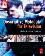 Descriptive Metadata for Television