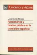 Funcionarios y función pública en la transición española