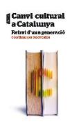 El canvi cultural a Catalunya : retrat d'una generació