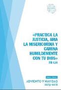 Practica la justicia, ama la misericordia y camina humildemente con tu Dios