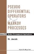 PSEUDO DIFFERENTIAL OPERATORS AND MARKOV PROCESSES, VOLUME III