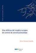 Una defensa del modelo europeo de control de constitucionalidad